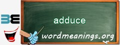 WordMeaning blackboard for adduce